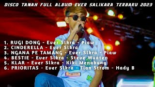 FULL ALBUM DISCO TANAH EVER SALIKARA TERBARU 2024 [upl. by Adena168]