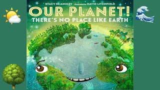 🌎 Our Planet  CozyTimeTales Earth Day Read Aloud [upl. by Aiel177]