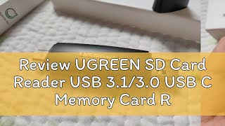 Review UGREEN SD Card Reader USB 3130 USB C Memory Card Reader OTG Card Adapter for SD Micro SD [upl. by Helene]