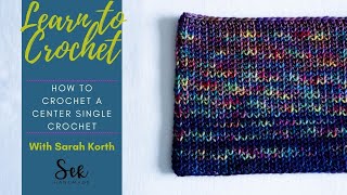 How to Crochet a Center Single Crochet or Waistcoat Stitch [upl. by Atalaya852]