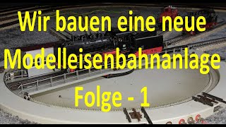 Wir bauen unsere Modelleisenbahn  Teil 1  Planung und Vorüberlegungen [upl. by Ahsitan730]