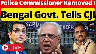 Police Commissioner Removed Bengal Govt Tells CJI lawchakra supremecourtofindia latestnews [upl. by Haceber]