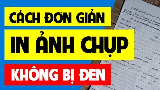 Cách in hình ảnh ra giấy không bị đen [upl. by Hootman]