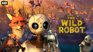 The Wild Robot Full Movie 2024 HD  Kit Connor Bill Nighy  The Wild Robot Movies update amp facts [upl. by Relluf230]