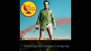 Episode 8 Breaking Bad Season 1 WrapUp [upl. by Woodford469]