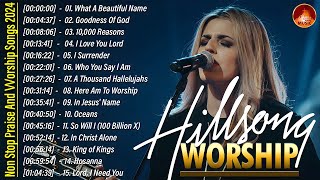 Goodness Of God Special Hillsong Worship Songs Playlist 2024 ✝ Worship Songs With Lyrics 77 [upl. by Avah571]