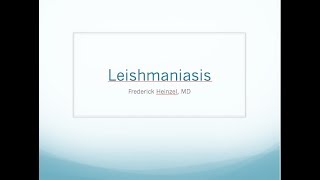 Clinical Leishmaniasis  Fred Heinzel MD [upl. by Nepean483]