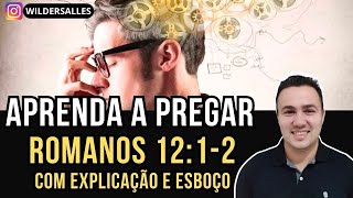 APRENDA A PREGAR ROMANOS 1212 com explicação e esboço [upl. by Ikkin]