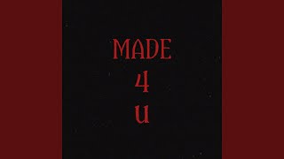 Made 4 u [upl. by Sela]