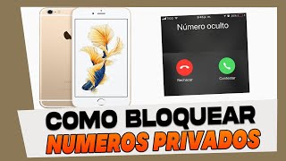 Como Bloquear Llamadas de Numero Desconocido en iPhone 6 6S y 6Plus [upl. by Howlan]