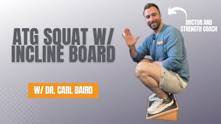 How To Perform The ATG Squat With An Incline Board [upl. by Aiduan]