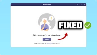 FIXED Microsoft Teams error quotWeve run into an issuequot in Windows 1011 [upl. by Aley]