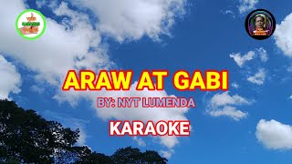 ARAW AT GABI  By Nyt Lumenda KARAOKE❤ [upl. by Innad51]