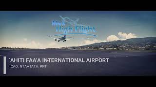 Mex High Flight  Tahiti Faaa International Airport MSFS [upl. by Erdda84]