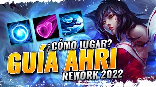 ¿Como Jugar Ahri  GUIA BASICA AHRI REWORK 2022  League Of Legends [upl. by Peddada]