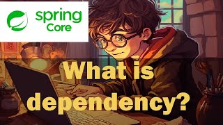 3 What is dependency Spring core [upl. by Obelia]