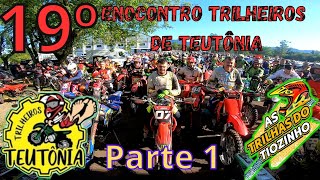 19º ENCONTRO DE TRILHEIROS DE TEUTÔNIA  PARTE 1 [upl. by Eibor]