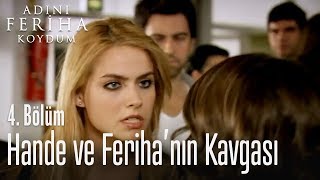 Hande ve Ferihanın kavgası  Adını Feriha Koydum 4 Bölüm [upl. by Khalil]