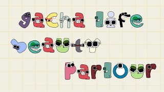 GACHA LIFE BEAUTY PARLOUR  Alphabet Lore PARODY COMPILATION  Alphabet Lore animation Mike Salcedo [upl. by Hgielhsa]