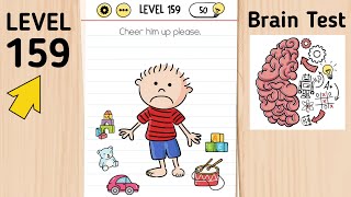 Brain Test Level 159 Cheer Him Up Please [upl. by Cirted]