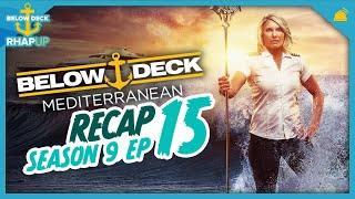 Below Deck Mediterranean 9 Ep 15 Recap [upl. by Hgielar]