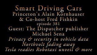 Smart Driving Cars episode 381 with guest Michael Sena data privacy Northvolt Tesla and more [upl. by Eiboj729]