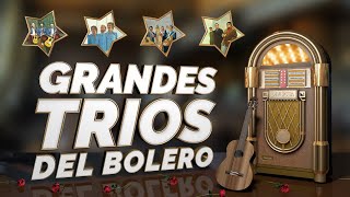 Tríos del Bolero  Grandes Tríos del Bolero [upl. by Jaffe]