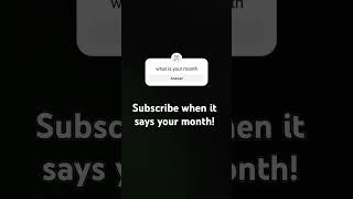 subscribe when it says your bd month [upl. by Ettenay955]