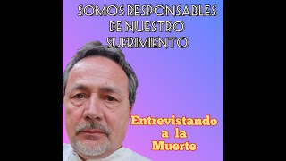 Entrevistando a la Muerte Capitulo 35 [upl. by Dinsmore]