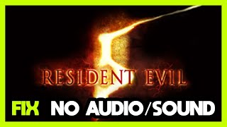 How to FIX Resident Evil 5 No AudioSound Not Working [upl. by Origra618]