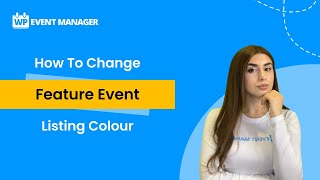 How to Change Feature Event Listing Colour [upl. by Shakespeare]