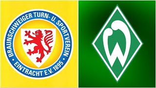 🔴Eintracht Braunschweig  SV Werder Bremen  LIVE [upl. by Foss]