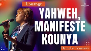 Yahweh manifeste kounya  Danielle Toussaint  TG Santo Domingo [upl. by Robbie304]