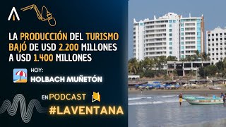 El turismo produce USD 1400 millones al Ecuador Holbach Muñetón LaVentana Ep 93 [upl. by Seraphine]