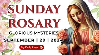 HOLY ROSARY SUNDAY 🔴 GLORIOUS MYSTERIES OF THE ROSARY🌹SEPTEMBER 29 2024  PRAY FOR HOPE [upl. by Rosol322]