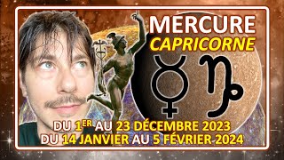 LA 1ÈRE INCURSION DE MERCURE EN CAPRICORNE AUX LUMIÈRES DE LASTROLOGIE  DU 1ER AU 23 DÉCEMBRE 2023 [upl. by Ibrik150]