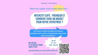 Intencity café 17102024 Pourquoi et comment faire un budget [upl. by Nehpets818]