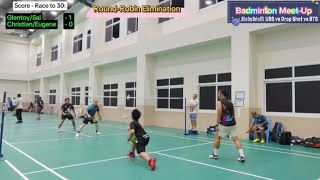 Badminton MeetUp  ChristianEugene vs GlenSai  RoundRobin Elimination [upl. by Derag131]