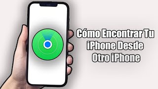 Cómo Encontrar Tu iPhone Desde Otro iPhone 2024 [upl. by Lladnik]