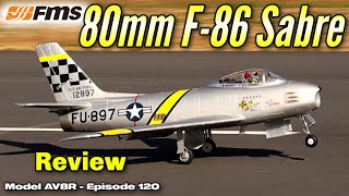 FMS F86 Sabre 80mm EDF Jet PNP  Model AV8R Review [upl. by Emeric]