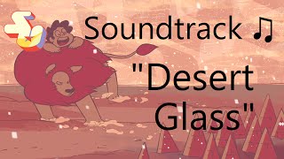 Steven Universe Soundtrack ♫  Desert Glass [upl. by Nirehs]