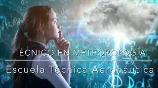 Estudia Técnico en meteorología en la Escuela Técnica Aeronáutica [upl. by Nolly]