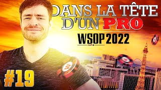 ♠♣♥♦ Dans la Tête dun Pro  WSOP 2022 19 poker [upl. by Kinson801]