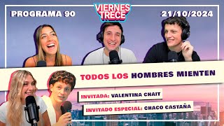 TODOS LOS HOMBRES MIENTEN 😱 VALENTINA CHAIT en ViernesTrece  Programa 90 del 211024 [upl. by Rabkin]