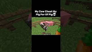 Another Cow Cheat My Pig Form Of Pig 💀😱 shorts mincraft [upl. by Semajwerdna957]