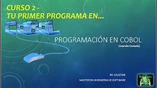 COBOL CURSO 2  Tu primer programa en cobol HOLA MUNDO [upl. by Rysler]