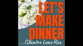 113 Cilantro Lime Rice Recipe  video [upl. by Saylor]