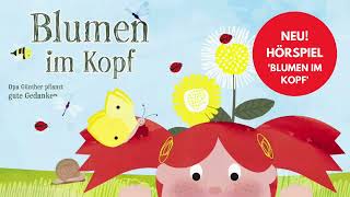 Das Hörspiel quotBlumen im Kopfquot zum Spiegel BestsellerKinderbuch von Lisa Wirth  Hörprobe [upl. by Greta896]