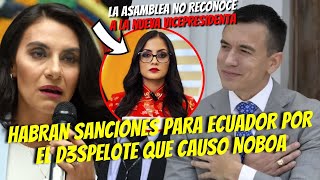 LA ASAMBLEA NO RECONOCE LA PAYASADA QUE HIZO NOBOA  HABRAN SANCIONES PARA ECUADOR POR EL CASO ABAD [upl. by Zednanref913]