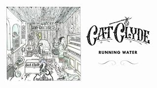 Cat Clyde  Running Water Official Audio [upl. by Keslie]